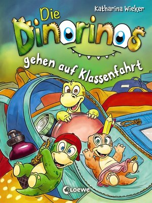 cover image of Die Dinorinos gehen auf Klassenfahrt (Band 5)
